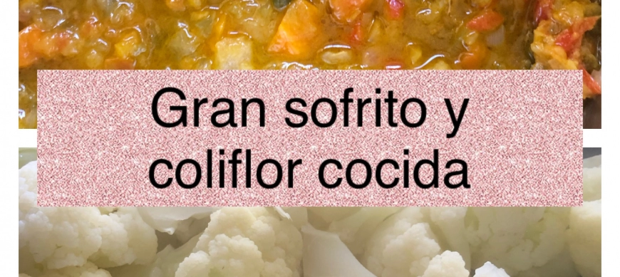 Gran sofrito y coliflor cocida